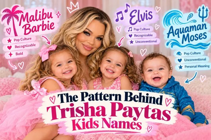 The Pattern Behind Trisha Paytas Kids Names